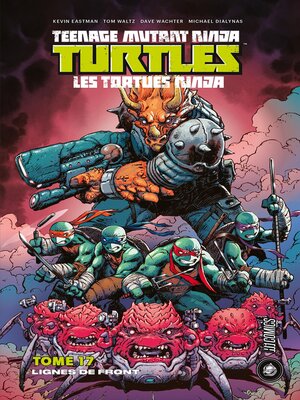 cover image of Les Tortues Ninja--TMNT, Tome 17
